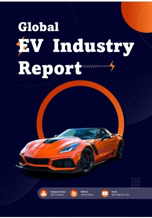 Global EV Industry Outlook Report Pdf Word Document IR