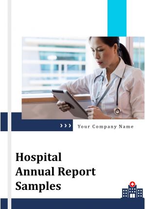Hospital annual report samples pdf doc ppt document report template