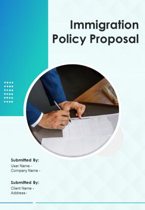 Immigration Policy Proposal Sample Document Report Doc Pdf Ppt