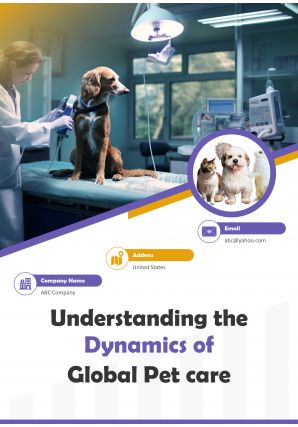 Understanding The Dynamics Of Global Pet Care Pdf Word Document IR V