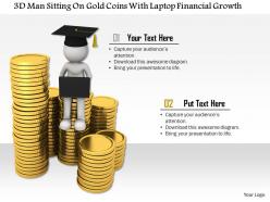 0115 3d man sitting on gold coins with laptop financial growth ppt graphics icons