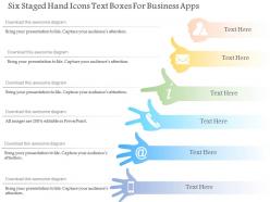 0115 six staged hand icons text boxes for business apps powerpoint template