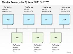 0314 business ppt diagram timeline demonstration of years 2013 to 2019 powerpoint template