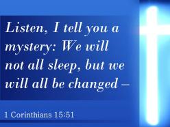 0514 1 corinthians 1551 we will not all sleep powerpoint church sermon