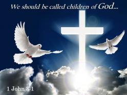 0514 1 John 31 We Should Be Called Children Powerpoint Church Sermon