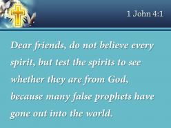 0514 1 john 41 dear friends do not powerpoint church sermon