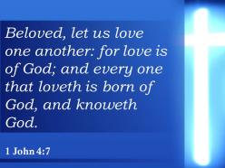 0514 1 john 47 love comes from god powerpoint church sermon