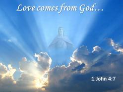 0514 1 john 47 love comes from powerpoint church sermon