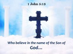0514 1 john 513 who believe in the name powerpoint church sermon