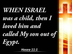 0514 1 losea 111 when israel was a child powerpoint church sermon