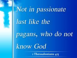 0514 1 thessalonians 45 not in passionate lust like powerpoint church sermon