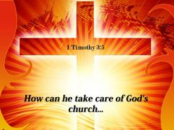 0514 1 timothy 35 how can he take care powerpoint church sermon