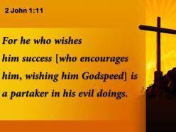 0514 2 john 111 for he who wishes him success powerpoint church sermon