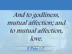 0514 2 peter 17 and to godliness mutual affection powerpoint church sermon