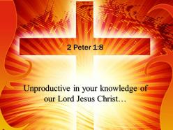 0514 2 peter 18 unproductive in your knowledge power powerpoint church sermon