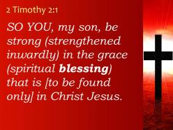 0514 2 timothy 21 the grace that is in christ powerpoint church sermon
