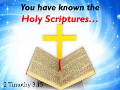 0514 2 timothy 315 you have known the holy scriptures powerpoint church sermon