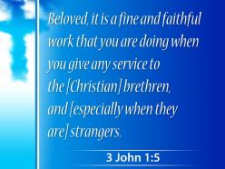 0514 3 john 15 you are doing for the powerpoint church sermon