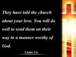 0514 3 john 16 they have told the church about powerpoint church sermon