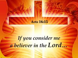 0514 acts 1615 if you consider me a believer powerpoint church sermon