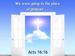 0514 acts 1616 we were going to the place powerpoint church sermon