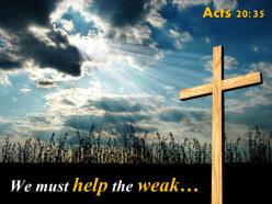 0514 acts 2035 we must help the weak powerpoint church sermon
