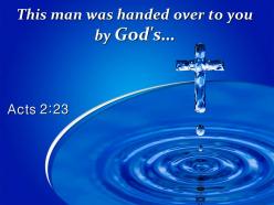 0514 acts 223 handed over to you by god powerpoint church sermon