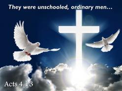 0514 acts 413 they were unschooled ordinary men powerpoint church sermon