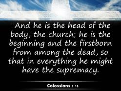 0514 colossians 118 he is the head of the body powerpoint church sermon