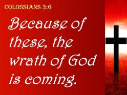 0514 colossians 36 the wrath of god is coming powerpoint church sermon