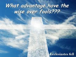0514 ecclesiastes 68 the wise over fools powerpoint church sermon