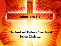 0514 ephesians 13 the god and father powerpoint church sermon