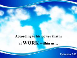 0514 ephesians 320 work within us powerpoint church sermon