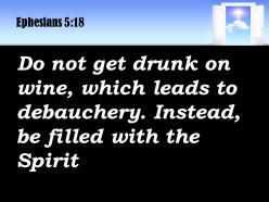 0514 ephesians 518 do not get drunk on wine power powerpoint church sermon