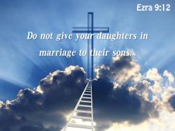 0514 ezra 912 do not give your daughters powerpoint church sermon