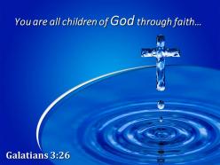 0514 galatians 326 you are all children of god powerpoint church sermon