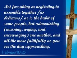 0514 hebrews 1025 encouraging one another and all the more powerpoint church sermon