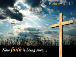 0514 hebrews 111 now faith is being sure powerpoint church sermon