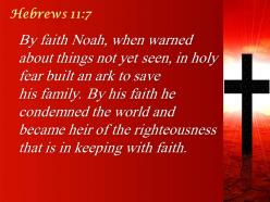 0514 hebrews 117 by his faith he condemned powerpoint church sermon