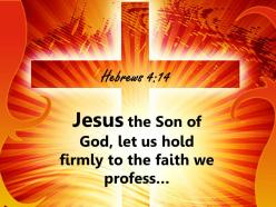 0514 hebrews 414 jesus the son of god powerpoint church sermon