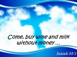 0514 Isaiah 551 Buy Wine And Milk Powerpoint Church Sermon