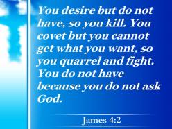 0514 james 42 you desire but do not have powerpoint church sermon