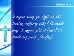0514 james 513 is anyone among you in trouble powerpoint church sermon