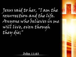 0514 john 1125 jesus said to her powerpoint church sermon