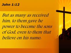 0514 john 112 those who believed in his name powerpoint church sermon