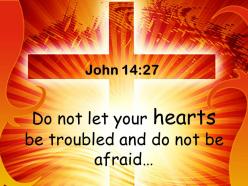 0514 john 1427 do not let your hearts powerpoint church sermon