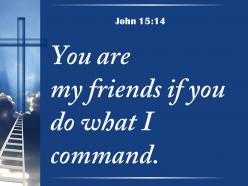 0514 john 1514 you are my friends if powerpoint church sermon