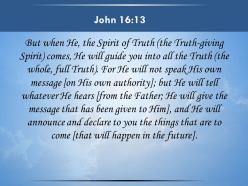 0514 john 1613 the spirit of truth comes powerpoint church sermon