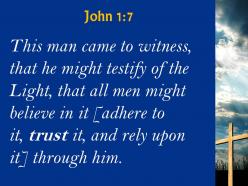 0514 john 17 he came as a witness powerpoint church sermon