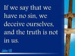 0514 john 18 we deceive ourselves and the truth powerpoint church sermon